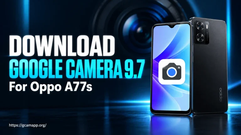 Gcam for Oppo A77s