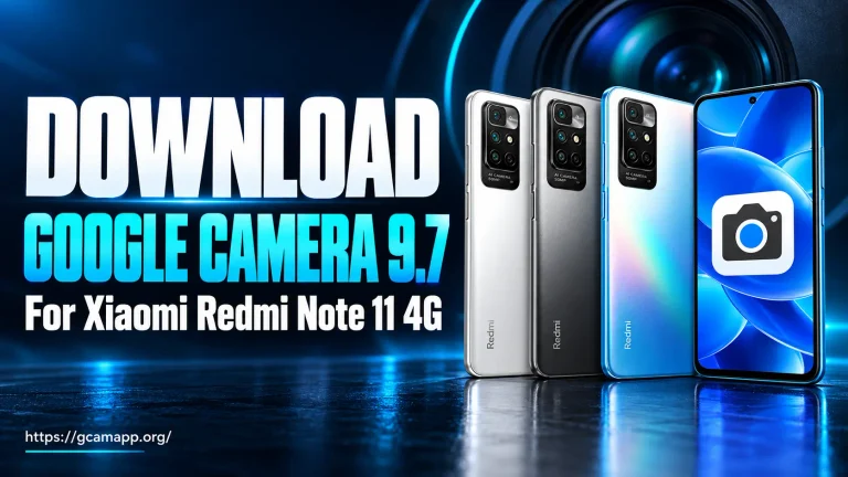 Gcam for Xiaomi Redmi Note 11 4G